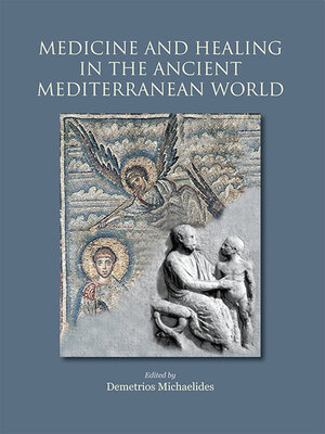cover image of Medicine and Healing in the Ancient Mediterranean